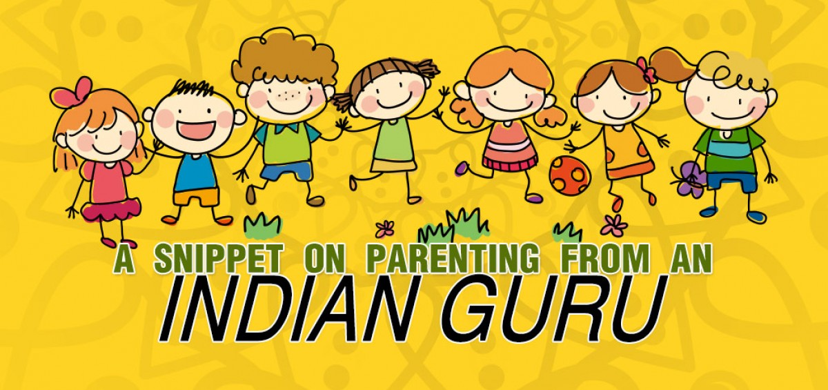 Snippet On Parenting By An Indian Guru