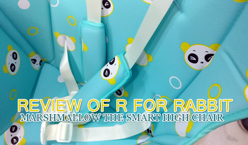 Review Of R For Rabbit Marshmallow The Smart High Chair