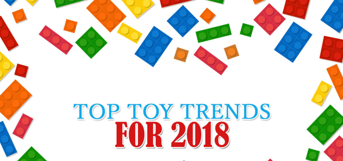 Top Toy Trends 2018