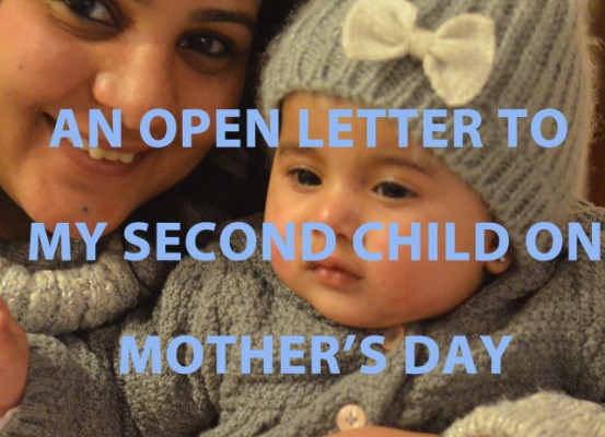 An Open Letter To My Second Child On Mother's Day