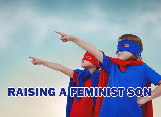 Raising A Feminist Son