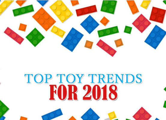 Top Toy Trends 2018